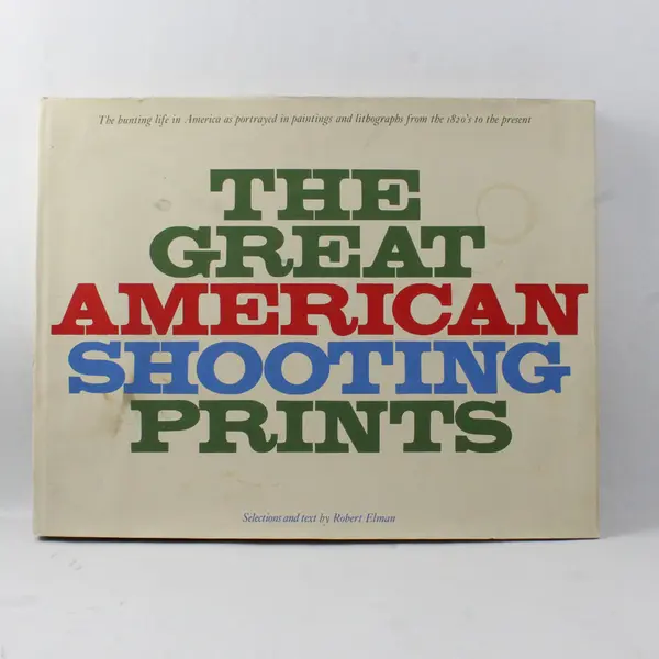 Vintage Great American Shooting Prints by Robert Elman 1972 HC DJ Good 1st Ed