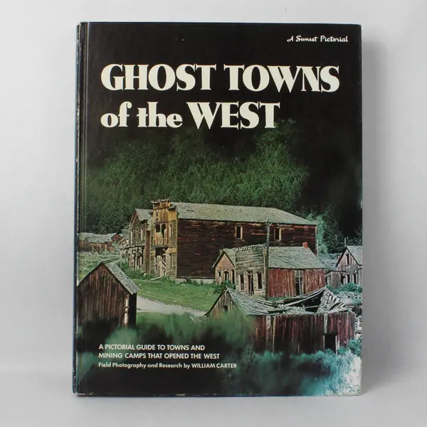 Vintage Ghost Towns Of The West By William Carter 1971 Hardcover 1st Edition