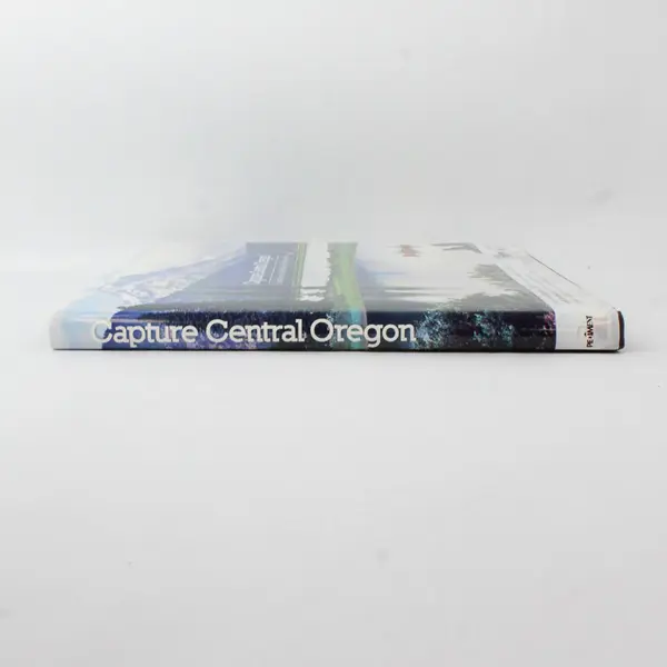 Capture Central Oregon Local Photographers 2010 Hardcover DJ First Edition Good