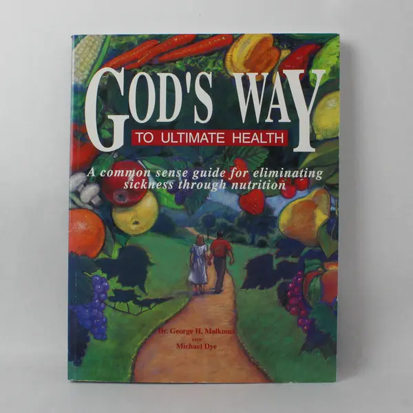 God's Way to Ultimate Health by Malkmus, George H. Paperback 2001