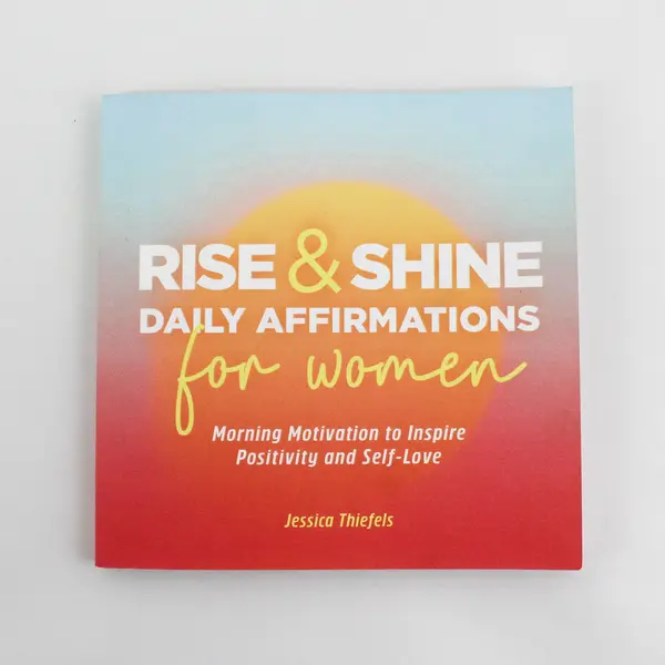 Rise and Shine Daily Affirmations for Women: Morning Motivation to Inspire 2021