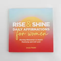Rise and Shine Daily Affirmations for Women: Morning Motivation to Inspire 2021