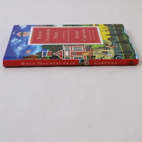 When Teachers Pray The Power of a Personal Prayer Life by Vicki Caruana 2004 HC