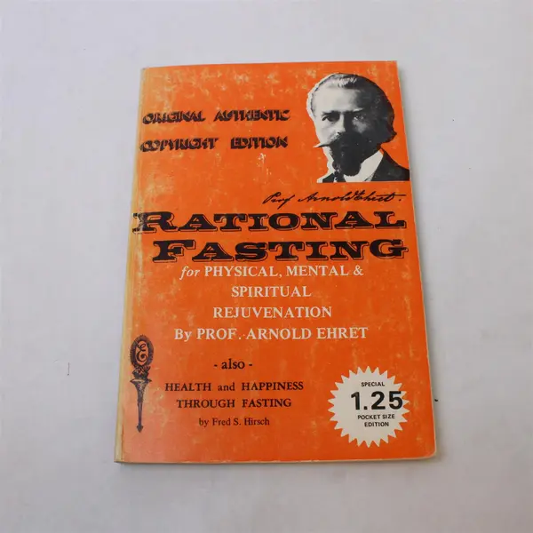 VTG Rational Fasting Arnold Ehret With Fred S Hirsch 10th Edition 1975 PB