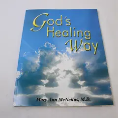 God's Healing Way Mary Ann McNeilus 11th Printing 2007 Paperback Good
