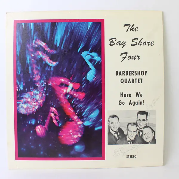 The Bay Shore Four Here We Go Again! Barbershop Quartet