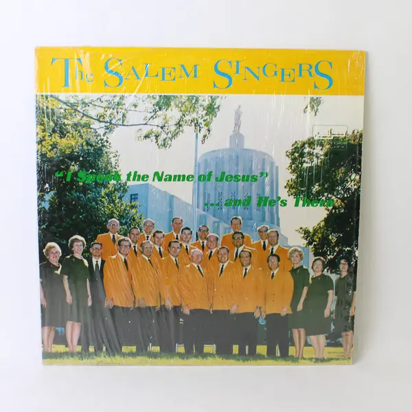 The Salem Singers I Speak The Name of Jesus and  He's  There 12" Vinyl Record