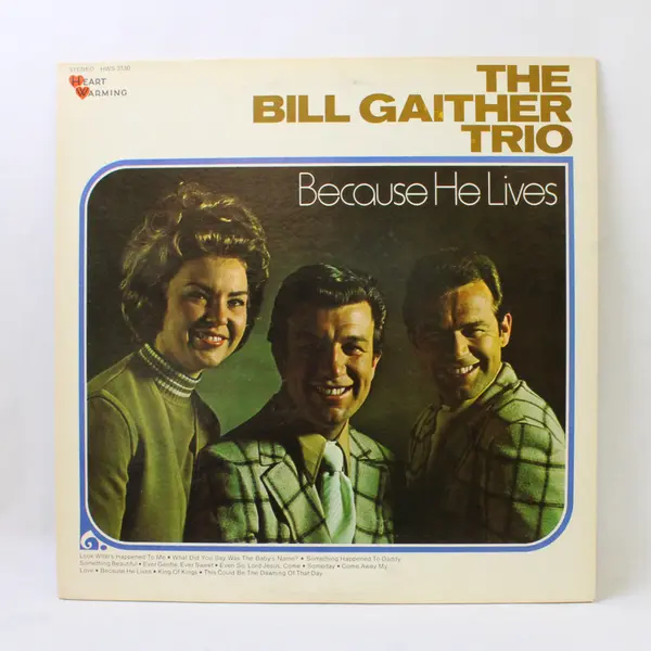 Gaither Trio "Because He Lives " 12" Vinyl Record