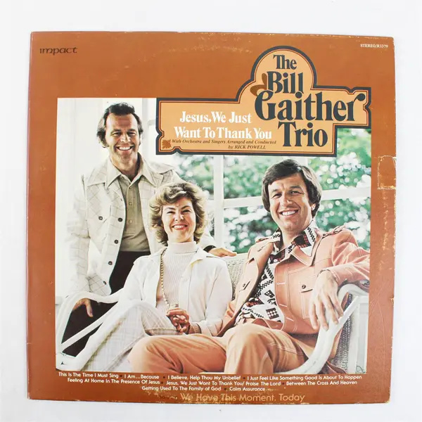 The Bill Gaither Trio Jesus We Just Want to Thank You  12" Vinyl Record