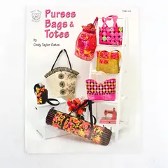 Purses, Bags & Totes by Cindy Taylor Oates PB Book of Unused Patterns 2005 Good