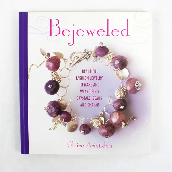 Bejeweled Beautiful Fashion Jewelry To Make Claire Aristides 2007 PB 1st US Ed 