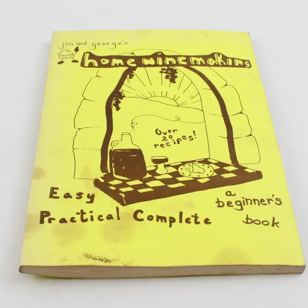 Jim and George's Home Winemaking: A Beginner's Book 1976 Paperback Good