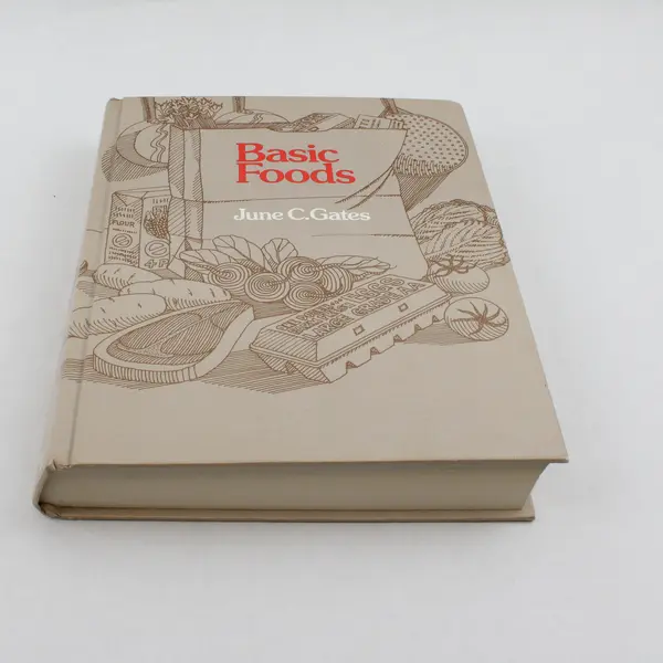 Vintage Basic Foods by June C Gates 1976 Hardcover Good Condition 