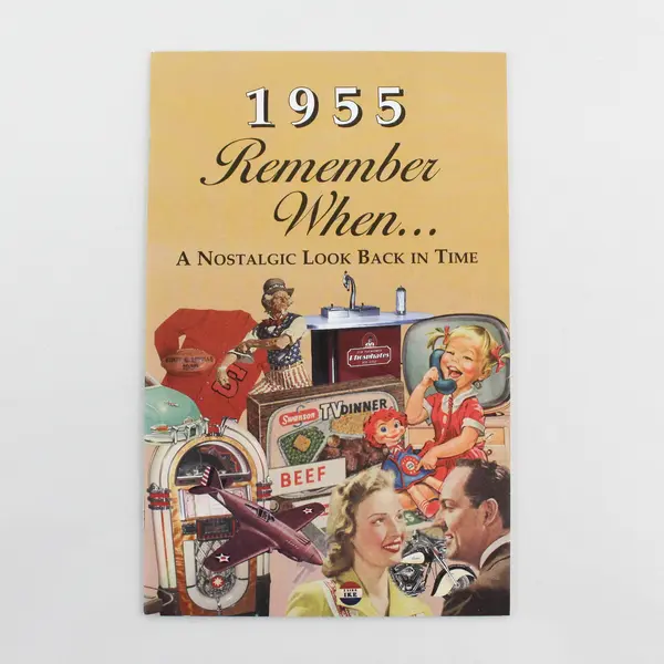 Remember When 1955 A Nostalgic Look Back In Time Kardlet