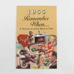 Remember When 1955 A Nostalgic Look Back In Time Kardlet