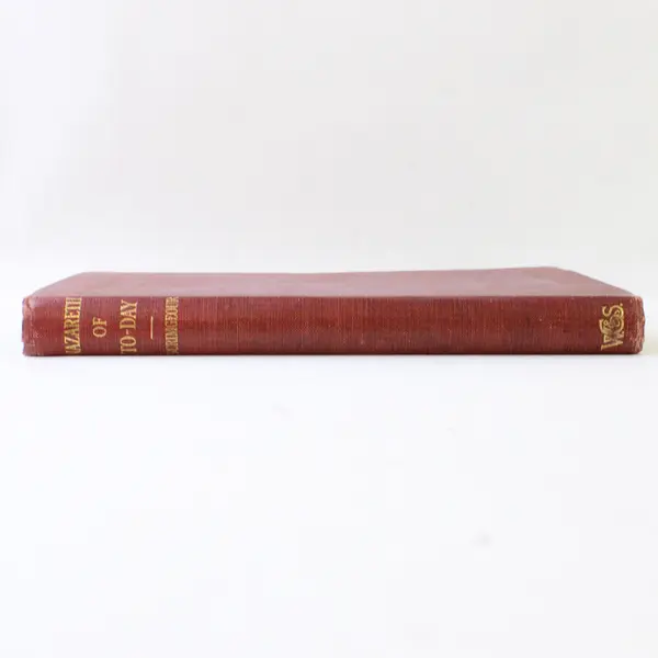 Antique Book Nazareth of To-Day Frederic John Scrimgeour 1913 Hardcover  