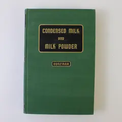 Condensed Milk and Milk Powder by Otto F Hunziker 1949 Hardcover Self-Published