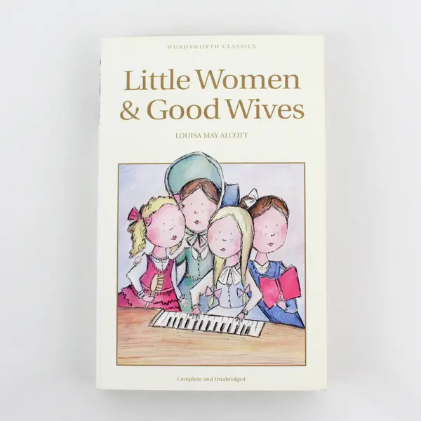 Little Women & Good Wives, Louisa May Alcott (Trade Paperback) 2006