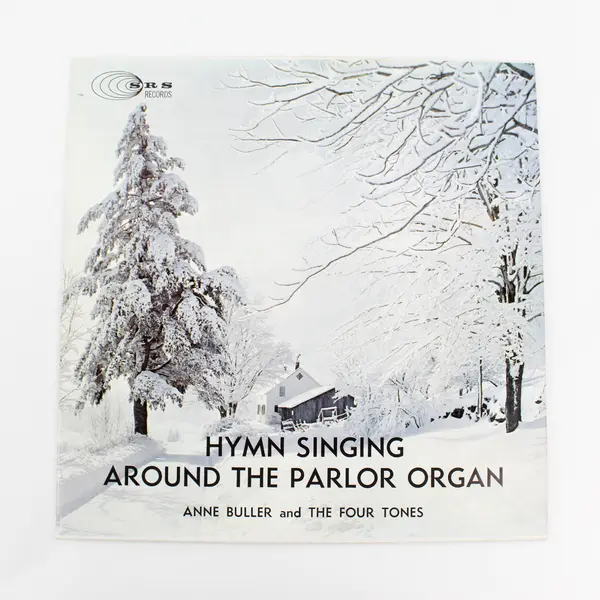 Anne Buller and The Four Tones "Hymn Singing Around the Parlor Organ" 