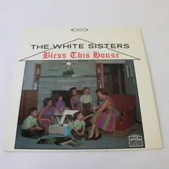 The White Sisters "Bless This House" 12" Vinyl Record 