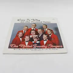 The Nickel Family Singers -  Love is Why And Other Devotional Themes 
