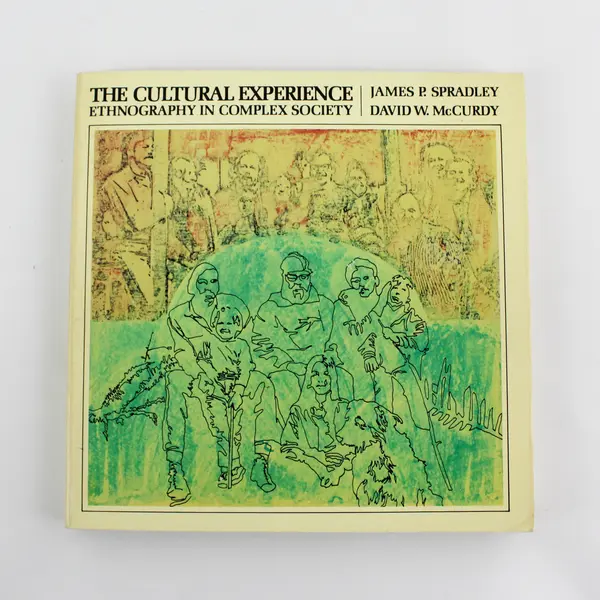 The Cultural Experience Ethnography in Complex Society 1972 Textbook PB