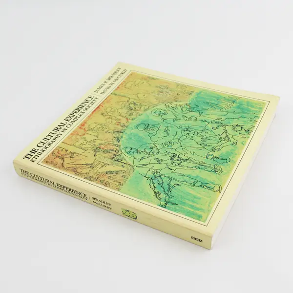 The Cultural Experience Ethnography in Complex Society 1972 Textbook PB