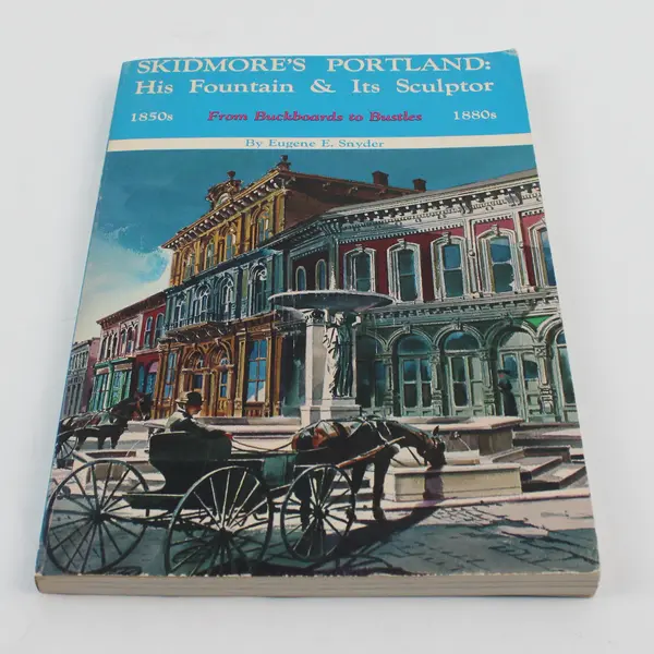 VTG 1973 1st Ed PB Skidmore's Portland His Fountain & Its Sculptor Eugene Snyder