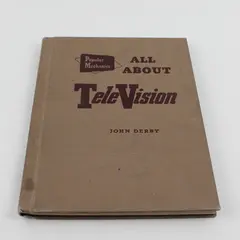 Popular Mechanics All About TeleVision by John Derby 1952 HC 1st Ed No DJ