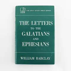 Daily Study Bible Series The Letters To The Galatians And Ephesians 1958 HC DJ