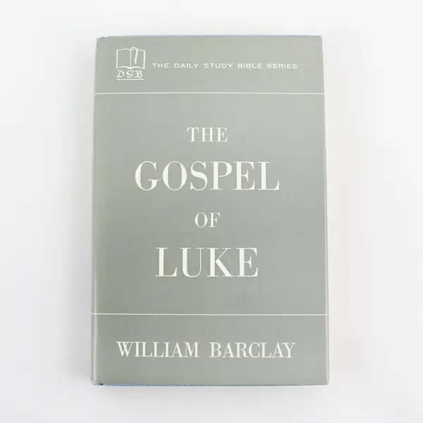 The Daily Study Bible Series The Gospel Of Luke 1956 Hardcover DJ Good Condition