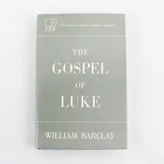The Daily Study Bible Series The Gospel Of Luke 1956 Hardcover DJ Good Condition