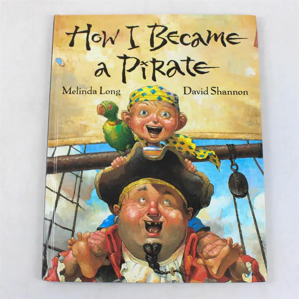 VTG How I Became a Pirate by Melinda Long 2003 Hardcover Illustrated Kid's Book