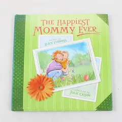 The Happiest Mommy Ever by Alice Furniss 2009 Hardcover Dust Jacket 1st Ed Good
