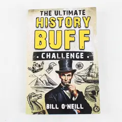 The Ultimate History Buff Challenge Bill O'Neill 2024 PB Over 600 Questions Good