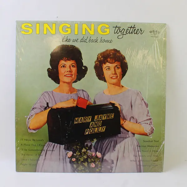 Mary Jayne and Polly - Singing Together Like We Did Back Home 12" Vinyl Record 