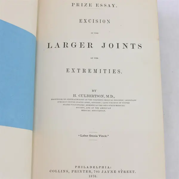 Prize Essay Excision of the Larger Joints of the Extremities H Culbertson 1876