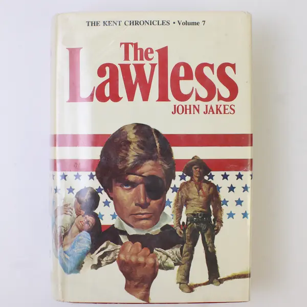 VTG The Lawless John Jakes Vol 7 Kent Chronicles 1978 Book Club Ed HC DJ Ex-Lib