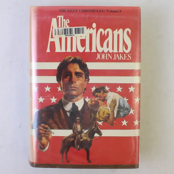 The Americans John Jakes #8 Kent Chronicles 1980 Book Club Ed HC DJ Ex-Library