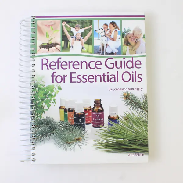 Reference Guide for Essential Oils Connie & Alan Higley 2013 Ed Spiral Bound HC