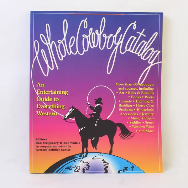 Vintage Whole Cowboy Catalog An Entertaining Guide 1995 Paperback Good