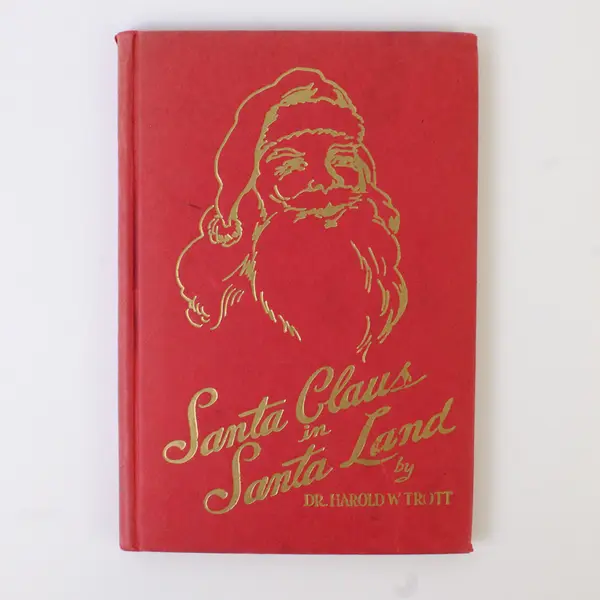Vintage Santa Claus in Santa Land by Dr Harold W Trott 1943 Hardcover 