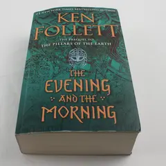 The Evening and the Morning Ken Follett Prequel to Pillars of the Earth 2020 PB