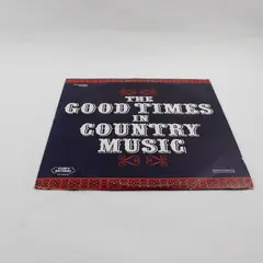 The Good Times in Country Music  2- 12" Vinyl Record 