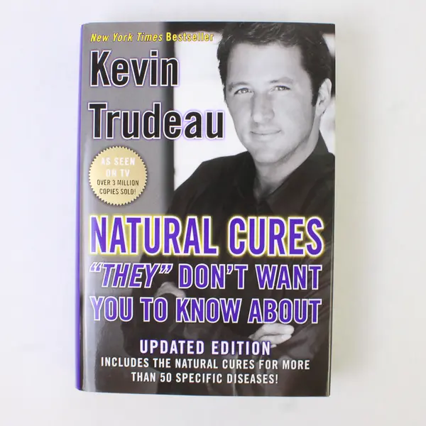 Natural Cures They Don't Want You to Know About - Kevin Trudeau 2004 Hardcover