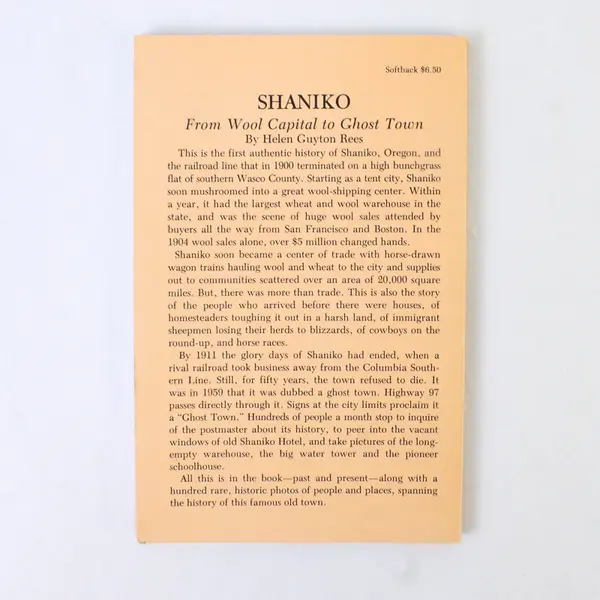 Shaniko: From Wool Capital to Ghost Town 1st Edition by Helen Guyton Rees, 1982 