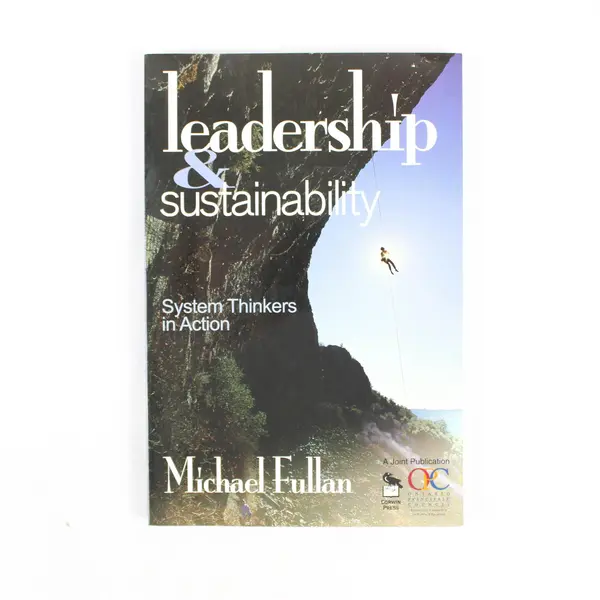 Leadership & Sustainability: System Thinkers in Action by Michael Fullan PB Book