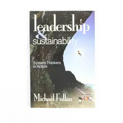 Leadership & Sustainability: System Thinkers in Action by Michael Fullan PB Book
