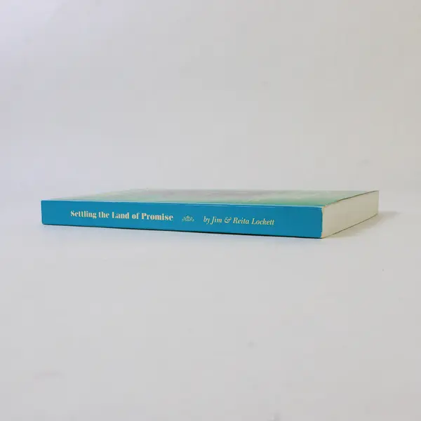 Settling the Land of Promise by Jim and Reita Lockett 1994 Paperback Signed