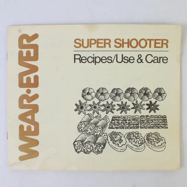 Wear-ever SUPER SHOOTER Recipe Use and Care Manual